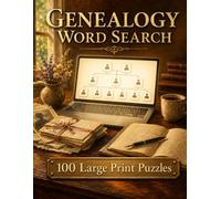 Genealogy Word Search: 100 Large Print Puzzles for Genealogists, Family Historians, and Anyone Tracing Their Roots (Hobbies and Pastimes)