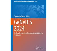 GeNeDIS 2024: AI, Data Science, and Computational Biology in Healthcare: 1489 (Advances in Experimental Medicine and Biology, 1489)