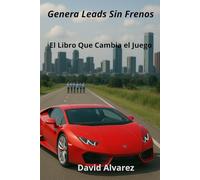 Genera Leads Sin Frenos: El Libro Que Cambia el Juego