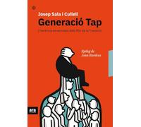 Generació Tap: L'herència enverinada dels fills de la transició (CATALAN)