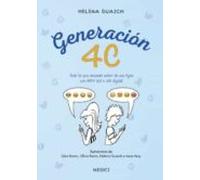 Generacion 4c: Todo Lo Qu Necesita Saber De Sus Hijos Con Adn 100 X100