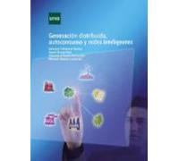 Generación Distribuida Autoconsumo Y Redes Inteligentes (ebook)