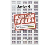 Generación inquilina: Un nuevo paradigma de vivienda para acabar con la desigualda (Ensayo)