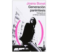 Generación paréntesis: Radiografía de un tiempo cambiante (Planeta)