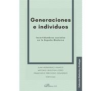 Generaciones e individuos. Incertidumbres sociales en la España Moderna