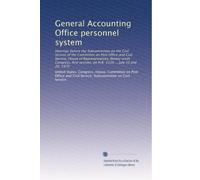 General Accounting Office personnel system: Hearings before the Subcommittee on the Civil Service of the Committee on Post Office and Civil Service, ... on H.R. 3339 ... July 10 and 20, 1979