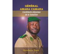 GENERAL AMARA CAMARA: L'architecte silencieux de la transition