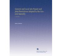 General and Local Acts Passed and Joint Resolutions Adopted by the General Assembly: V. 102 1911