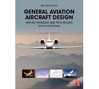 General Aviation Aircraft Design: Applied Methods and Procedures