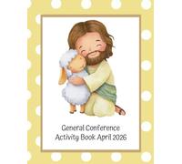 General Conference Activity Book: April 2026 Primary (ages 4-14)