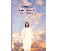 General Conference Notes & Reflections: 6x9" -120 page Notebook for Church of Jesus Christ of Latter-Day Saints General Conference (General Conference supplemental materials)