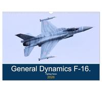 General Dynamics F-16 Fighting Falcon (Wall Calendar 2026 DIN A3 landscape), CALVENDO 12 Month Wall Calendar: F-16 Fighting Falcon