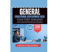 General Educational Development {GED} EXAM PREP 2026-2027: The All-In-One Preparation Guide With 1500 Realistic Practice Questions And Detailed Answer Explanations