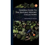 General Guide To The Natural History Collections