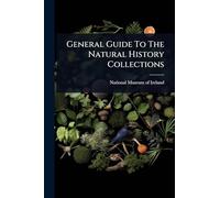 General Guide To The Natural History Collections