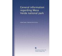 General information regarding Mesa Verde national park: Volume 10