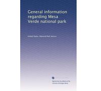 General information regarding Mesa Verde national park: Volume 4