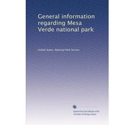 General information regarding Mesa Verde national park: Volume 9