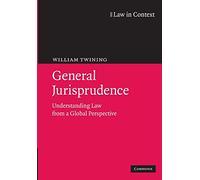 General Jurisprudence Paperback: Understanding Law from a Global Perspective (Law in Context)