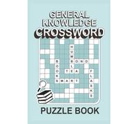 General Knowledge Crossword Puzzle: 100 General Knowledge Crossword Puzzle | 6x9 Inches, 158 Pages | Perfect Gift for Vacations, Birthdays, Holidays, Festivals, and Relaxing Free Time