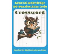 General knowledge puzzles: Fun & Challenging Crossword Puzzles for Adults - Brain-Boosting, Large Print, Relaxing Puzzle Book, Perfect Gift Idea