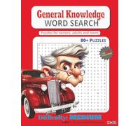 GENERAL KNOWLEDGE WORD SEARCH: General Knowledge Word Searches in Easy-to-Read Print: Vocabulary Builders, Memory Practice & Cognitive Words I 8.5x11 ... - Perfect for Vacations, Holidays & Free Time
