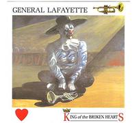 General Lafayette - King of the Broken Hearts