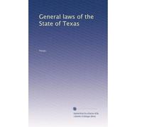 General laws of the State of Texas: Volume 2