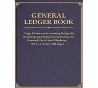 General Ledger Book: Large Columnar Accounting Ledger for Bookkeeping, Financial Record Book for Personal Use & Small Business, 8.5 x 11 Inches
