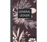General Ledger Mini Cash Book: Small Ledger Book, 120 pages , 5x8 inches, vintage flower 3 : for Bookkeeping, small business