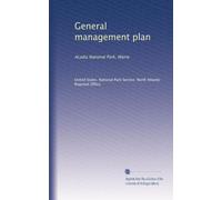 General management plan: Acadia National Park, Maine
