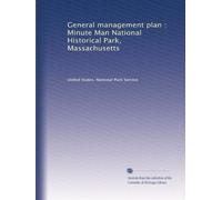 General management plan : Minute Man National Historical Park, Massachusetts
