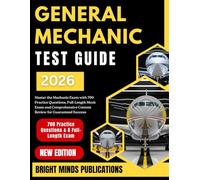 GENERAL MECHANIC TEST GUIDE 2026: Master the Mechanics Exam with 700 Practice Questions, Full-Length Mock Exam, and Comprehensive Content Review for Guaranteed Success