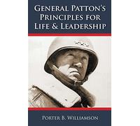 General Patton's Principles for Life and Leadership