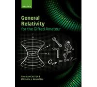 General Relativity for the Gifted Amateur