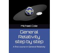 General Relativity step by step: A first course in General Relativity