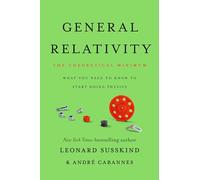 General Relativity: The Theoretical Minimum