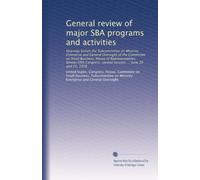 General review of major SBA programs and activities: Hearings before the Subcommittee on Minority Enterprise and General Oversight of the Committee on ... second session, ... June 20 and 21, 1978