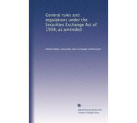 General rules and regulations under the Securities Exchange Act of 1934, as amended: Volume 9