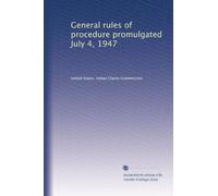 General rules of procedure promulgated July 4, 1947