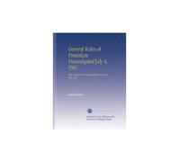 General Rules of Procedure Promulgated July 4, 1947.: With Numerous Original Illustrations by Kirk Esté.