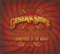 General Store - Somewhere In The Middle