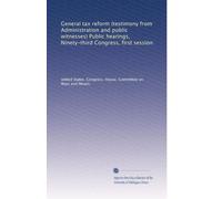 General tax reform (testimony from Administration and public witnesses) Public hearings, Ninety-third Congress, first session: Volume 14