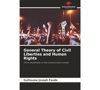General Theory of Civil Liberties and Human Rights: From Universality to the Cameroonian context