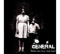 General - Where Are Your Gods Now?