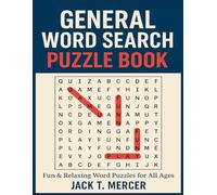 GENERAL WORD SEARCH PUZZLE BOOK: Fun & Relaxing Word Puzzles for All Ages