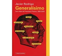 Generalísimo: Las vidas de Francisco Franco, 1892-2020 (Ensayo)