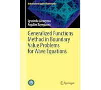 Generalized Functions Method in Boundary Value Problems for Wave Equations (Industrial and Applied Mathematics)