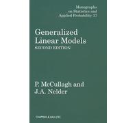 Generalized Linear Models: 37 (Chapman & Hall/CRC Monographs on Statistics and Applied Probability)