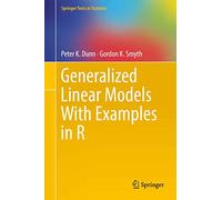 Modelos lineales generalizados con ejemplos en R (Springer Texts in Statistics)